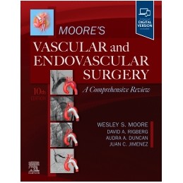 Moore's Vascular and Endovascular Surgery: A Comprehensive Review