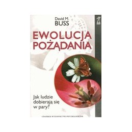 Ewolucja pożądania. Jak...