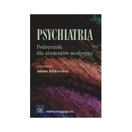 Psychiatria. Podręcznik dla studentów medycyny.