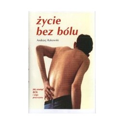 Życie bez bólu - jak usunąć...