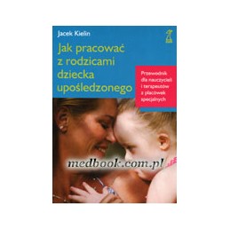 Jak pracować z rodzicami...