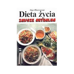 Dieta życia zawsze aktualna