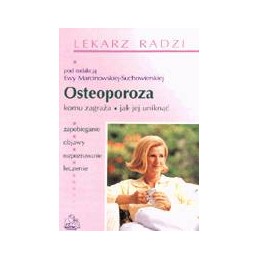 Osteoporoza - komu zagraża,...