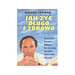 Jak żyć długo i zdrowo