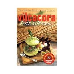 Vilcacora. Jedz zdrowo