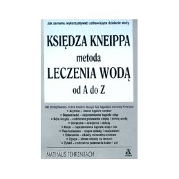 Księdza Kneippa metoda leczenia wodą od A do Z
