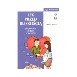 Lęk przed bliskością. Jak...