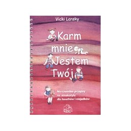 Karm mnie, jestem twój -...