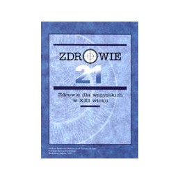 Zdrowie 21. Zdrowie dla...