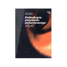 Endoskopia przewodu pokarmowego. Atlas