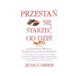Przestań sie starzeć od dziś