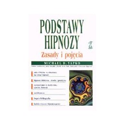 Podstawy hipnozy. Zasady i...