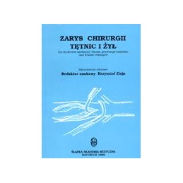 Zarys chirurgii tętnic i żył