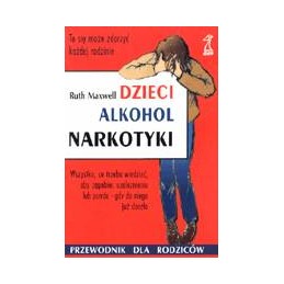 Dzieci, alkohol, narkotyki...