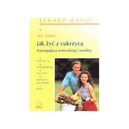 Jak żyć z cukrzycą...