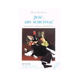 Jeść, aby schudnąć....