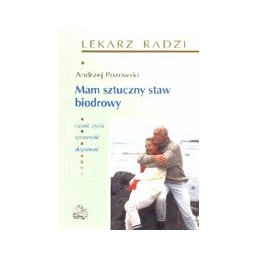 Mam sztuczny staw biodrowy