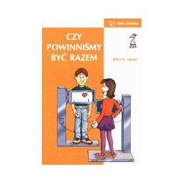 Czy powinniśmy być razem