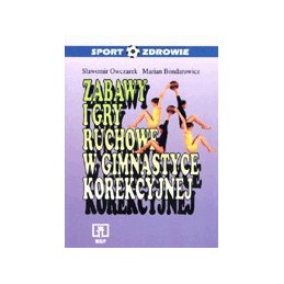Zabawy i gry ruchowe w...