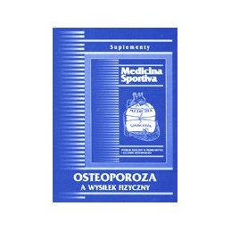 Osteoporoza a wysiłek fizyczny