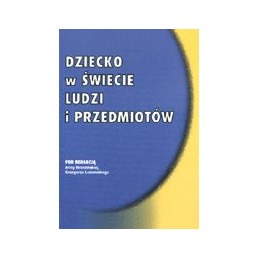 Dziecko w świecie ludzi i...