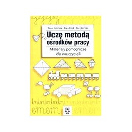 Uczę metodą ośrodków pracy...
