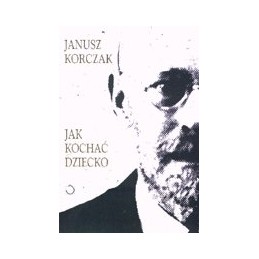 Jak kochać dziecko