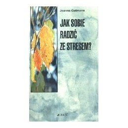 Jak sobie radzić ze stresem