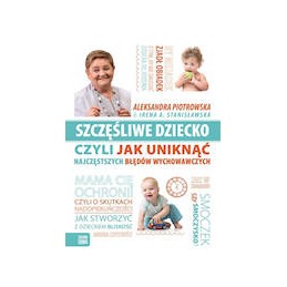 Szczęśliwe dziecko, czyli...