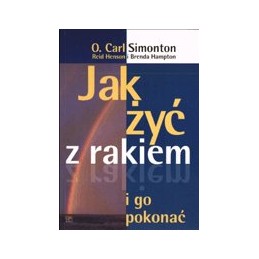 Jak żyć z rakiem i go pokonać