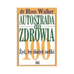 AUTOSTRADA DO ZDROWIA - żyć...