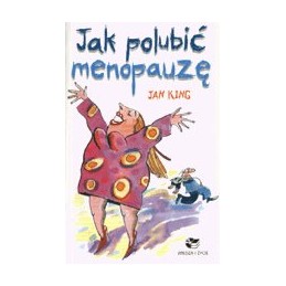 Jak polubić menopauzę