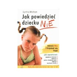 Jak powiedzieć dziecku NIE,...
