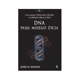 DNA pasją mojego życia