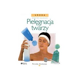 Pielęgnacja twarzy