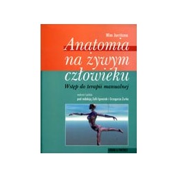 Anatomia na żywym człowieku. Wstęp do terapii manualnej.