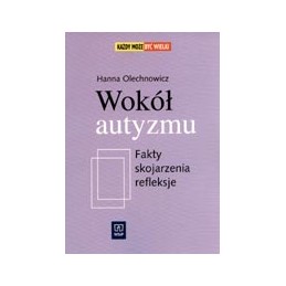 Wokół autyzmu - fakty,...