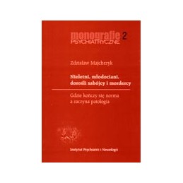 Nieletni, młodociani i dorośli zabójcy i mordercy