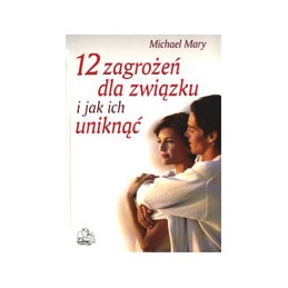12 zagrożeń dla związku i...