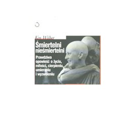 Śmiertelni nieśmiertelni -...
