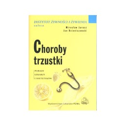 CHOROBY TRZUSTKI - porady...