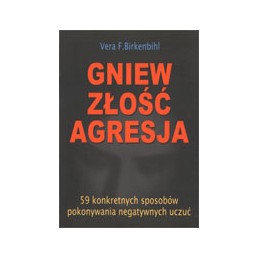 GNIEW, ZŁOŚĆ, AGRESJA