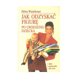 Jak odzyskać figurę po...