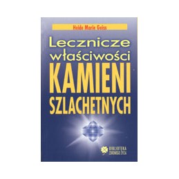 Lecznicze właściwości kamieni szlachetnych
