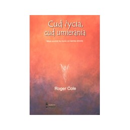 Cud życia, cud umierania