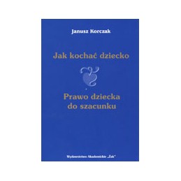 Jak kochać dziecko - prawo...