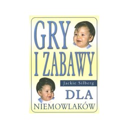 Gry i zabawy dla niemowlaków