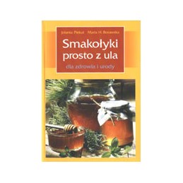 Smakołyki prosto z ula dla...