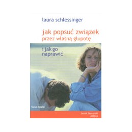 Jak popsuć związek przez...