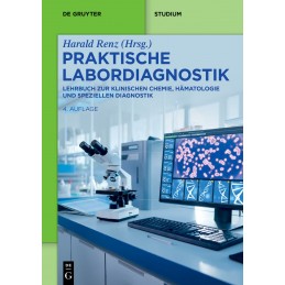 Praktische Labordiagnostik: Lehrbuch zur Klinischen Chemie, Hämatologie und speziellen Diagnostik